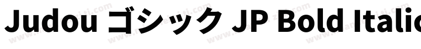 Judou ゴシック JP Bold Italic字体转换